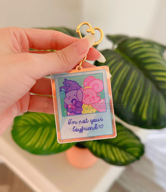 I'm Not Your Boyfriend Keychain